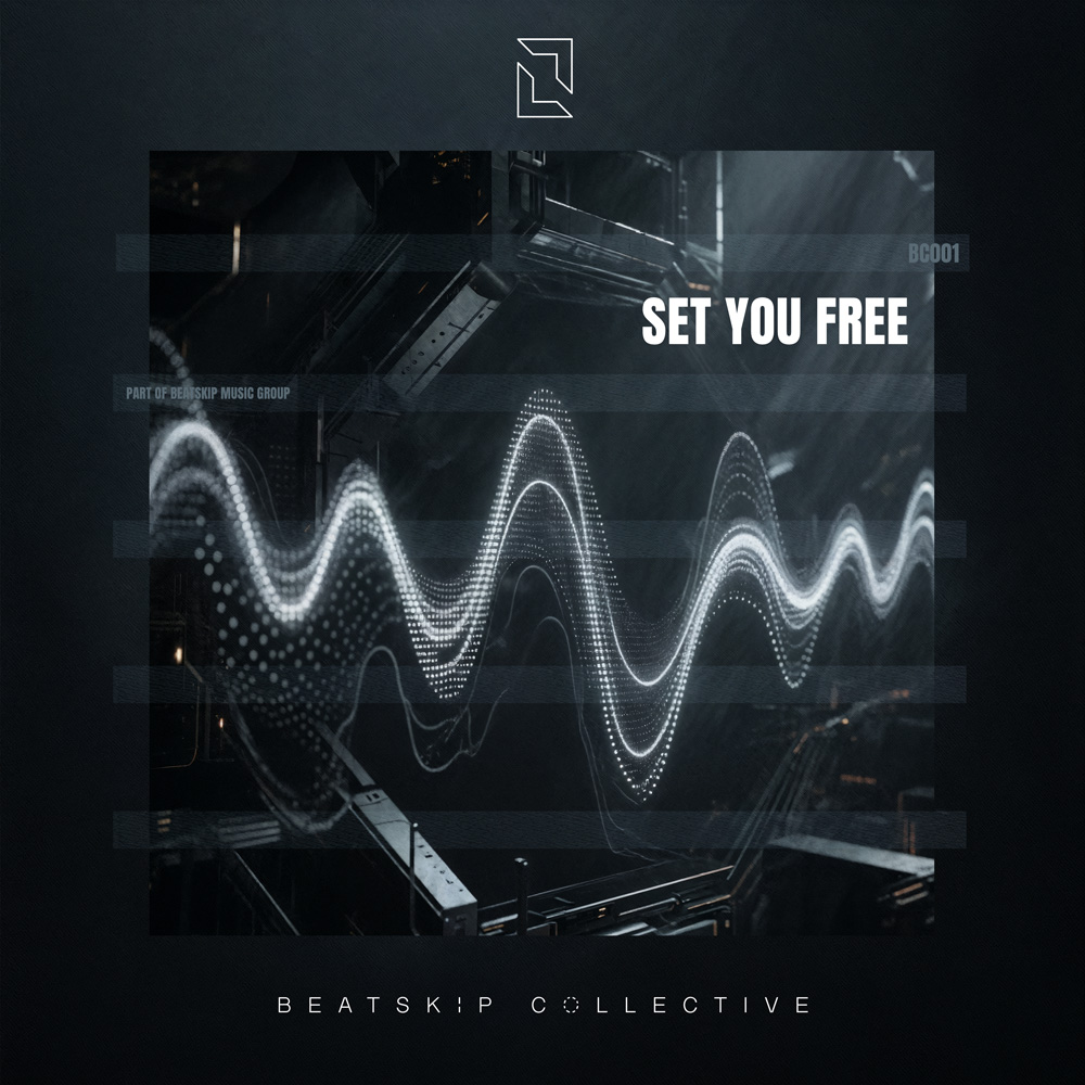 BC001 Release: Set You Free Artist: Beatskip Collection Label: Beatskip Collection BC001 Release: Set You Free Artist: Beatskip Collection Label: Beatskip Collection